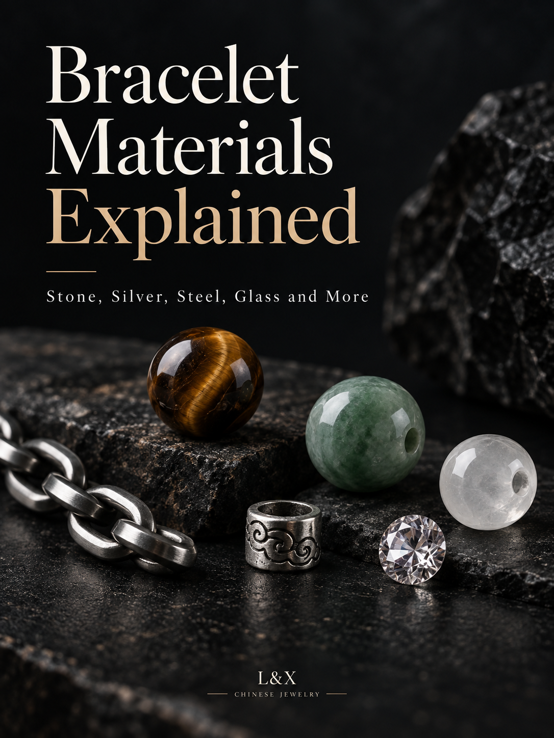 Bracelet materials explained – stone silver steel glass and more – L&X Jewelry Journal